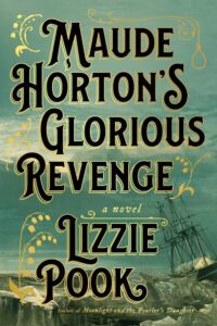 Cover of Maude Horton's Glorious Revenge by Lizzie Pool